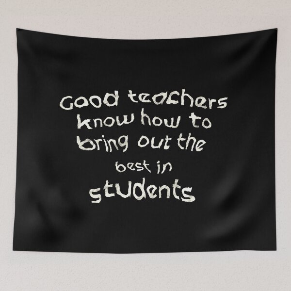 Item preview, Good teachers know how to bring out the best in students designed and sold by rp-art.