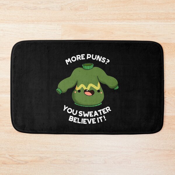 Item preview, More Puns You Sweater Believe It Funny Clothes Puns (BG oscuro) designed and sold by punnybone.
