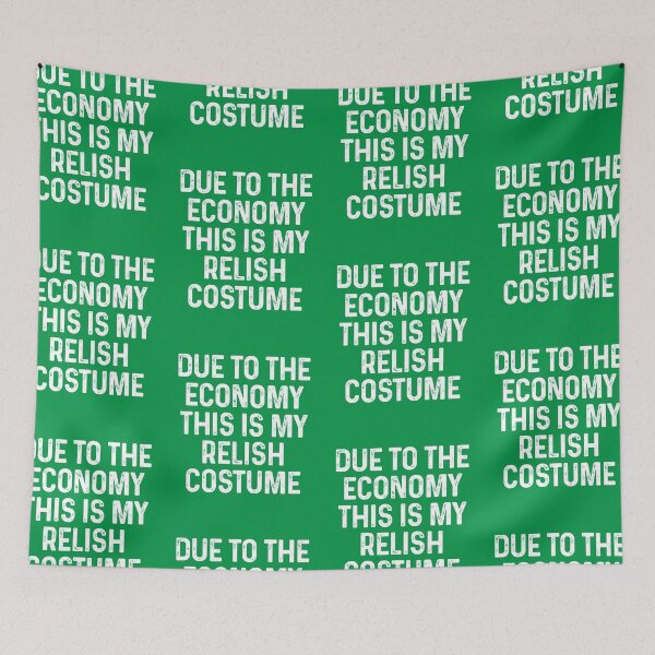 Item preview, Due To The Economy This Is My Relish Costume Funny Recession Halloween Ideas designed and sold by GravitiTees.