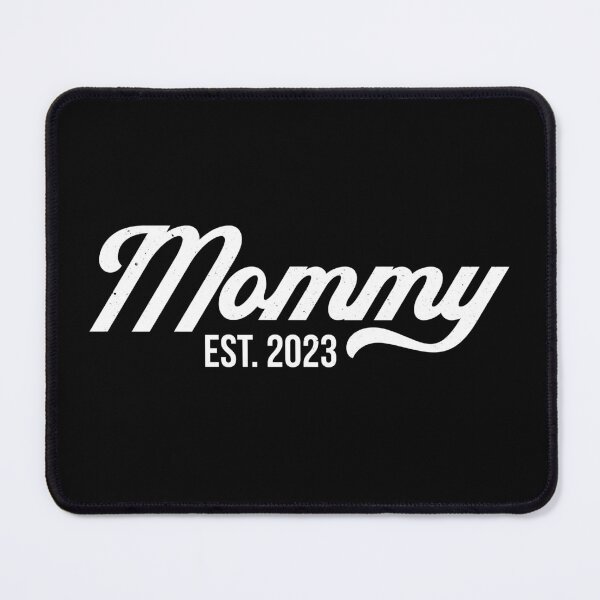 Item preview, Mommy Est. 2023 - Mother's Day designed and sold by PaulSDesign.