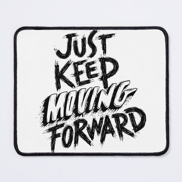 Item preview, Just keep moving forward designed and sold by DIYarts.