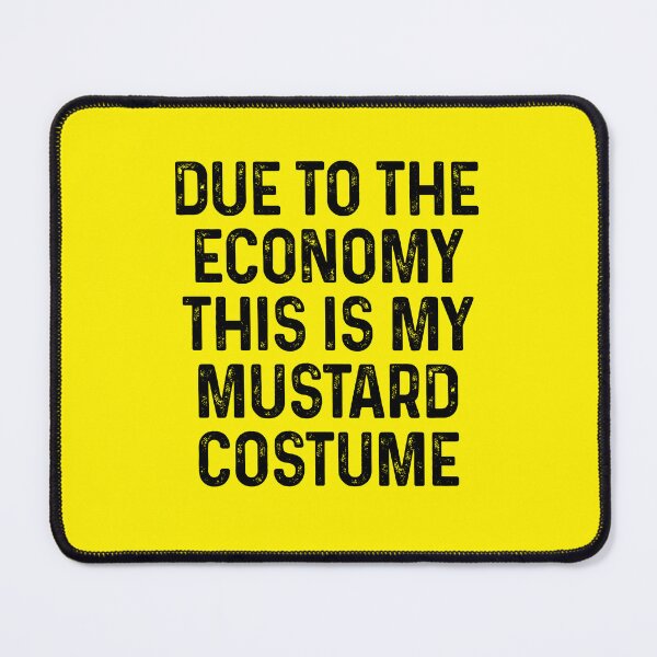 Item preview, Due To The Economy This Is My Mustard Costume Funny Recession Halloween Ideas designed and sold by GravitiTees.