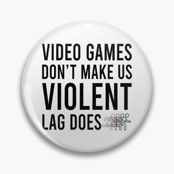 Item preview, Video games don't make us violent lag does designed and sold by Bigilyy.