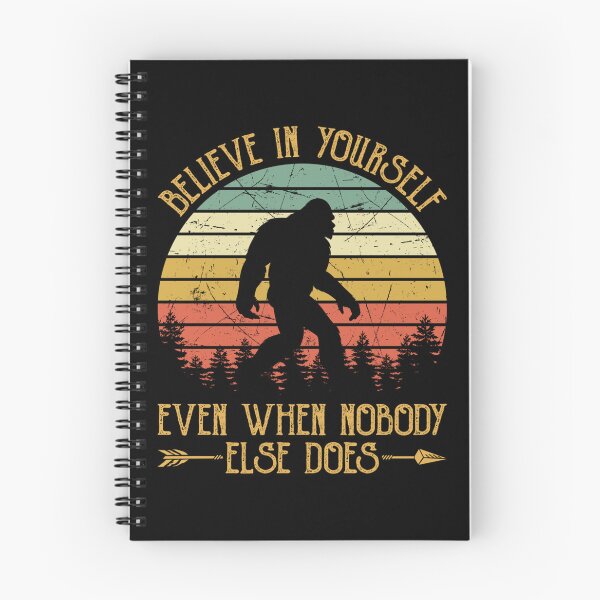 Item preview, Believe In Yourself Even When Nobody Else Does Bigfoot designed and sold by CarlaHerold.