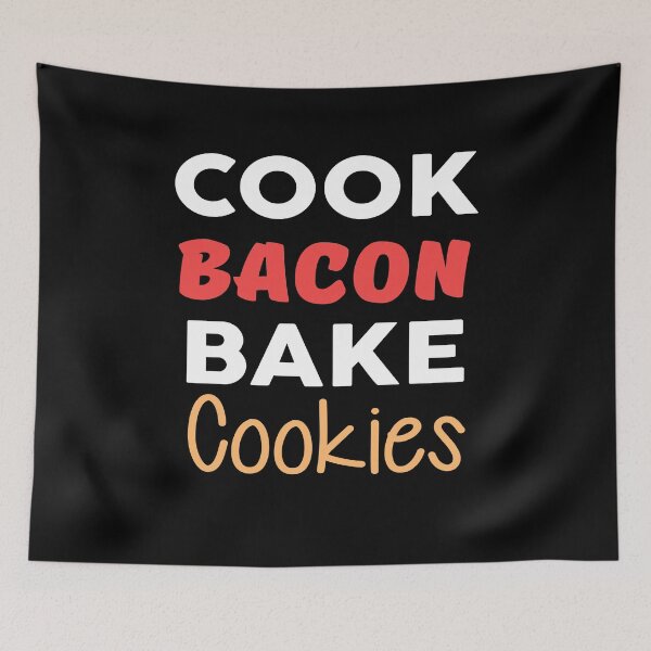 Item preview, COOK BACON BAKE COOKIES designed and sold by antipatic.