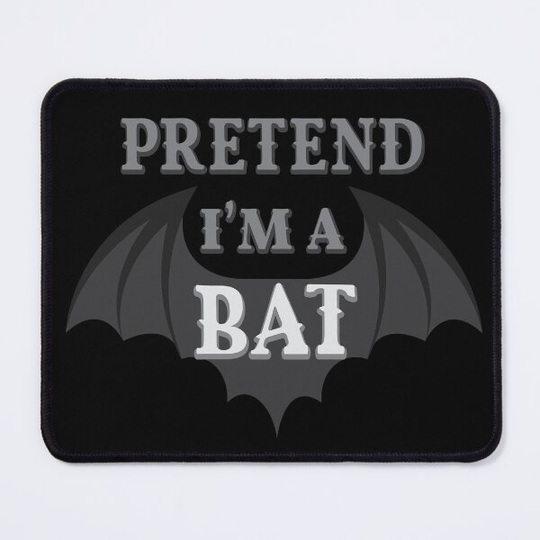Item preview, Pretend I am a bat Halloween Joke And Puns designed and sold by onzpacesdesign.