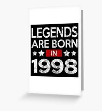 LEGENDS ARE BORN IN 1998 Greeting Card