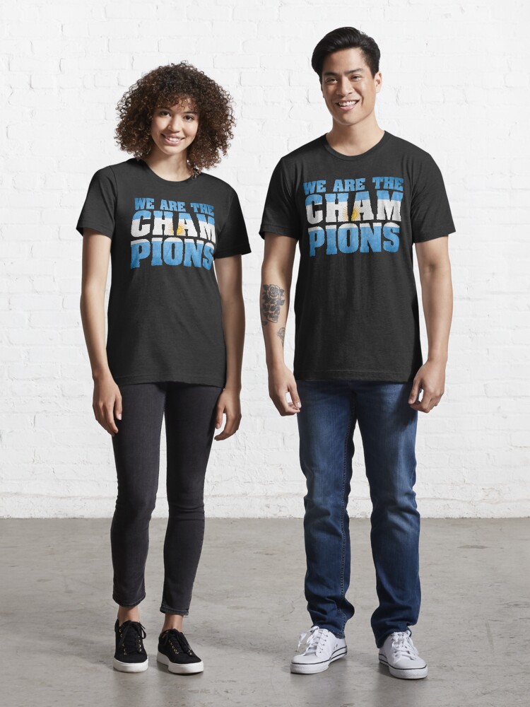 We are 2025 the champions shirts