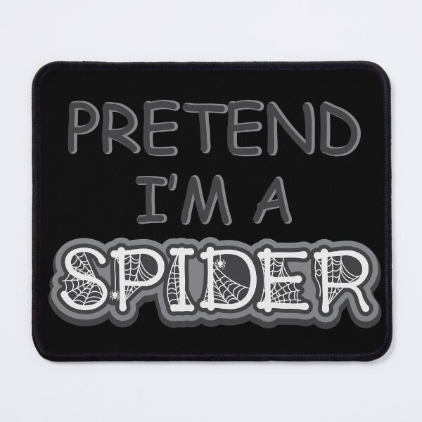 Item preview, Pretend I am a Spider Halloween Joke And Puns designed and sold by onzpacesdesign.