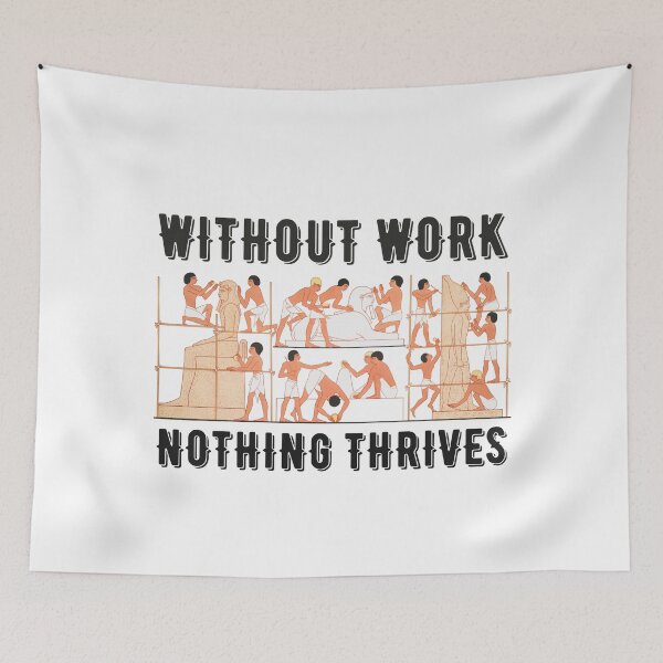 Item preview, Without Work Nothing Thrives  designed and sold by Pride-Casuals.