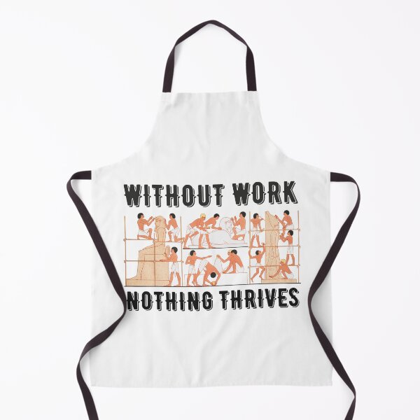 Item preview, Without Work Nothing Thrives designed and sold by Pride-Casuals.