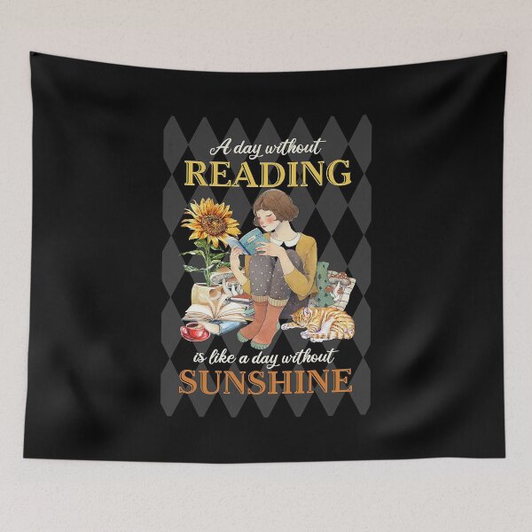 Item preview, A DAY WITHOUT READING IS LIKE A DAY WITHOUT SUNSHINE books lover   designed and sold by ALISONABBOTTAU.