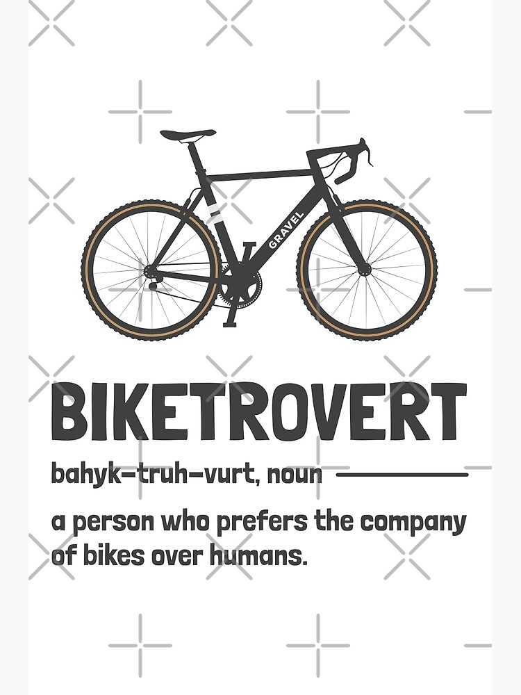 Gravel Bike Biketrovert Funny Cycling Quote Anti Social Introvert Humor  Poster for Sale by grinta2021