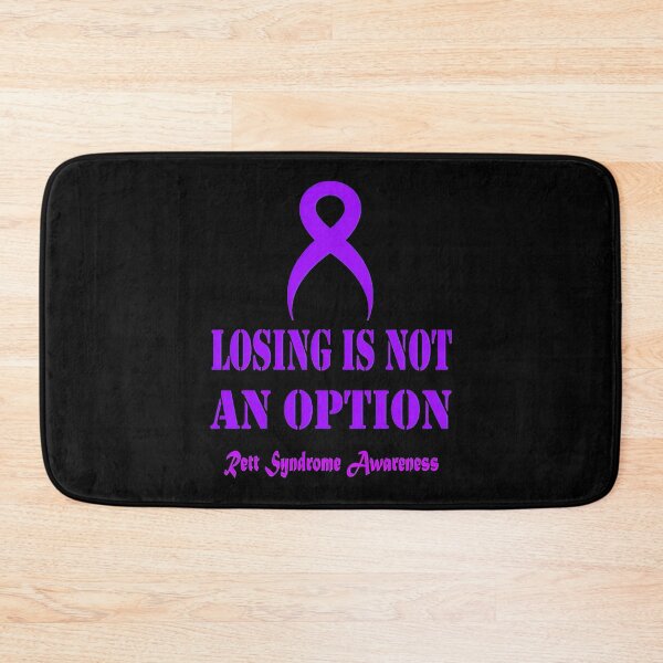 Item preview, Rett Syndrome Awareness Losing Is Not An Option designed and sold by TerrellOneal.