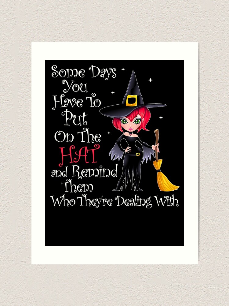 Some Days You Have To Put On The Hat Halloween Witch Broom T-Shirt