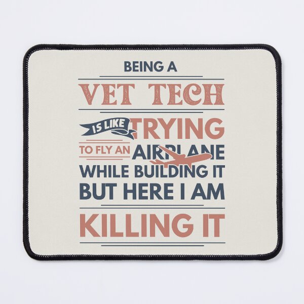 Item preview, Being A Vet Tech Is Like Trying To Fly An Airplane While Building It But Here I Am Killing It Funny Gift idea Vet Tech designed and sold by Mmmm3344.