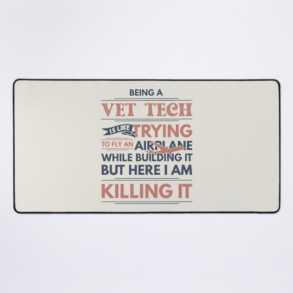 Item preview, Being A Vet Tech Is Like Trying To Fly An Airplane While Building It But Here I Am Killing It Funny Gift idea Vet Tech designed and sold by Mmmm3344.