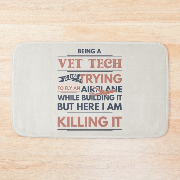 Item preview, Being A Vet Tech Is Like Trying To Fly An Airplane While Building It But Here I Am Killing It Funny Gift idea Vet Tech designed and sold by Mmmm3344.