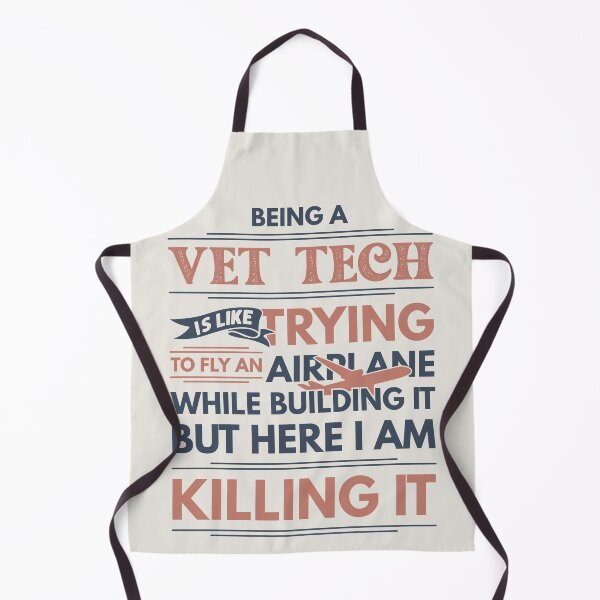 Item preview, Being A Vet Tech Is Like Trying To Fly An Airplane While Building It But Here I Am Killing It Funny Gift idea Vet Tech designed and sold by Mmmm3344.