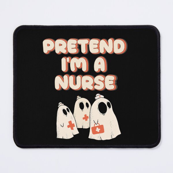 Item preview, Pretend I am a Nurse Halloween Joke And Puns designed and sold by onzpacesdesign.
