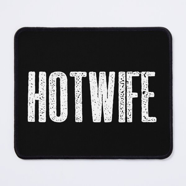 Item preview, hot wife designed and sold by hotwifequotes.