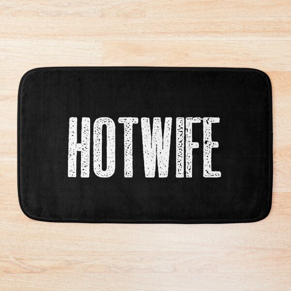 Item preview, hot wife designed and sold by hotwifequotes.