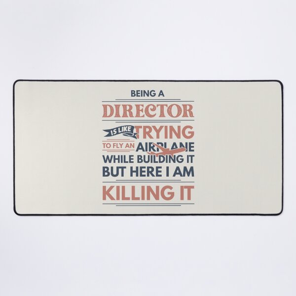 Item preview, Being A Director Is Like Trying To Fly An Airplane While Building It But Here I Am Killing It Funny Gift idea Director designed and sold by Mmmm3344.