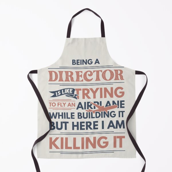 Item preview, Being A Director Is Like Trying To Fly An Airplane While Building It But Here I Am Killing It Funny Gift idea Director designed and sold by Mmmm3344.