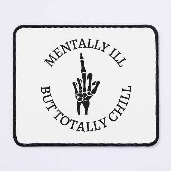 Item preview, Mentally Ill But Totally Chill Skeleton Middle Finger designed and sold by 5thseason-shop.