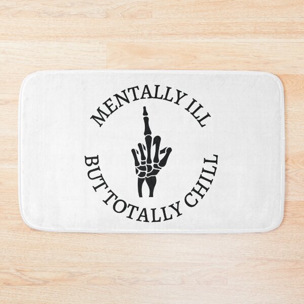 Item preview, Mentally Ill But Totally Chill Skeleton Middle Finger designed and sold by 5thseason-shop.