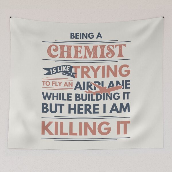 Item preview, Being A Chemist Is Like Trying To Fly An Airplane While Building It But Here I Am Killing It Funny Gift idea Chemist designed and sold by Mmmm3344.