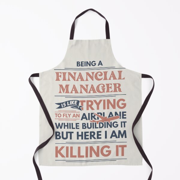 Item preview, Being A Financial Manager Is Like Trying To Fly An Airplane While Building It But Here I Am Killing It Funny Gift idea Financial Manager designed and sold by Mmmm3344.