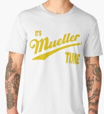 it's Mueller Time - GOLD Men's Premium T-Shirt