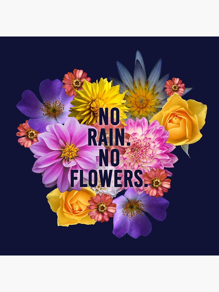 "No rain no flowers" Sticker for Sale by justrasika Redbubble