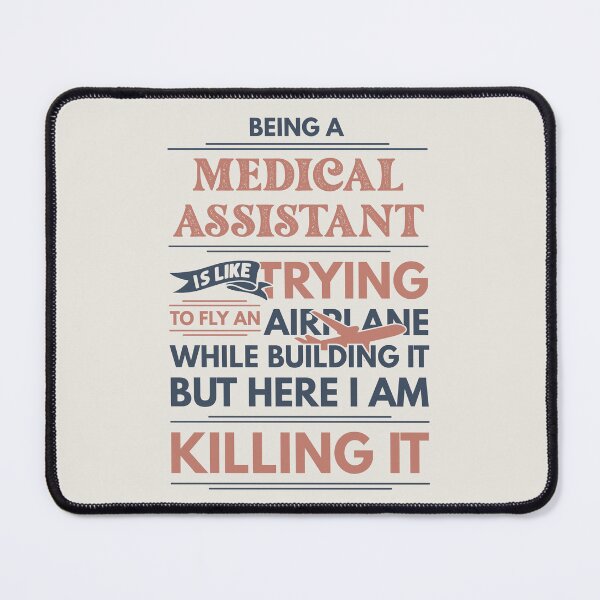 Item preview, Being A Medical Assistant Is Like Trying To Fly An Airplane While Building It But Here I Am Killing It Funny Gift idea Medical Assistant designed and sold by Mmmm3344.