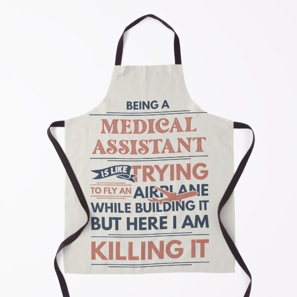 Item preview, Being A Medical Assistant Is Like Trying To Fly An Airplane While Building It But Here I Am Killing It Funny Gift idea Medical Assistant designed and sold by Mmmm3344.