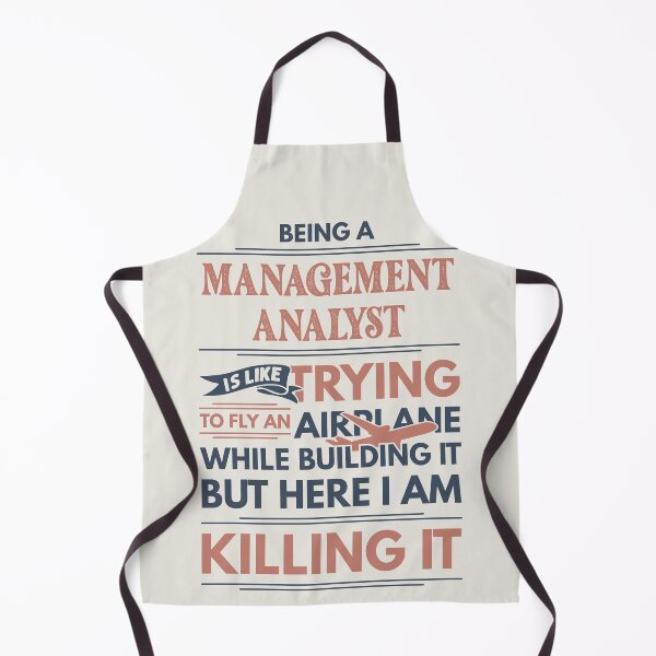 Item preview, Being A Management Analyst Is Like Trying To Fly An Airplane While Building It But Here I Am Killing It Funny Gift idea Management Analyst designed and sold by Mmmm3344.