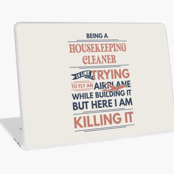 Item preview, Being A Housekeeping Cleaner Is Like Trying To Fly An Airplane While Building It But Here I Am Killing It Funny Gift idea Housekeeping Cleaner designed and sold by Mmmm3344.