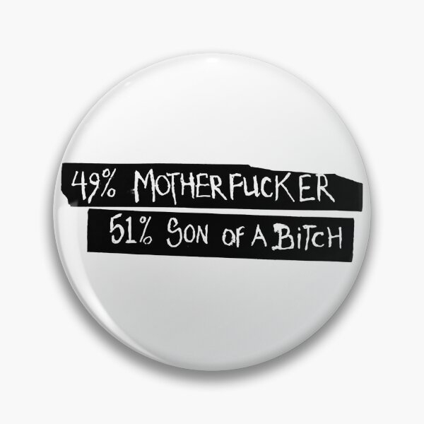 Item preview, 49% MOTHERFUCKER 51% SON OF A BITCH / Funny Outrageous quotes black designed and sold by DRK7DSGN.