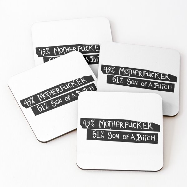 Item preview, 49% MOTHERFUCKER 51% SON OF A BITCH / Funny Outrageous quotes black designed and sold by DRK7DSGN.