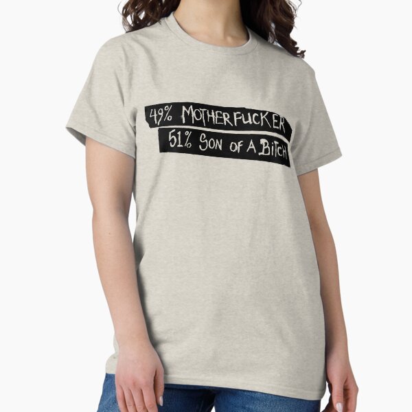 Item preview, 49% MOTHERFUCKER 51% SON OF A BITCH / Funny Outrageous quotes black designed and sold by DRK7DSGN.