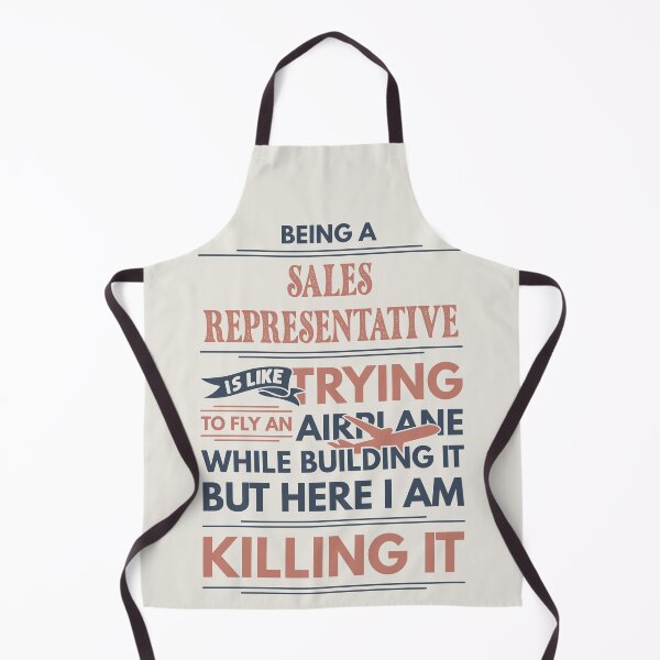 Item preview, Being A Sales Representative Is Like Trying To Fly An Airplane While Building It But Here I Am Killing It Funny Gift idea Sales Representative designed and sold by Mmmm3344.