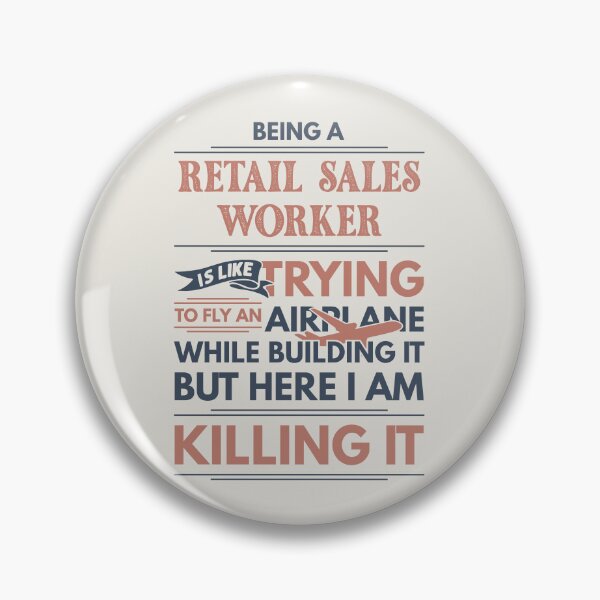 Item preview, Being A Retail Sales Worker Is Like Trying To Fly An Airplane While Building It But Here I Am Killing It Funny Gift idea Retail Sales Worker designed and sold by Mmmm3344.