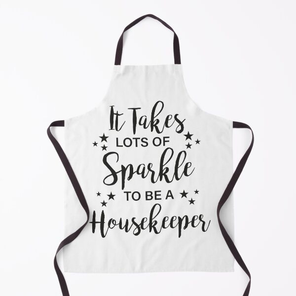 Item preview, It Takes Lots Of Sparkle To Be A Housekeeper designed and sold by LounisArt.