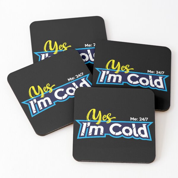 Item preview, Yes I'm Cold - Me 24 7 - funny always freezing designed and sold by NawalMagdy.