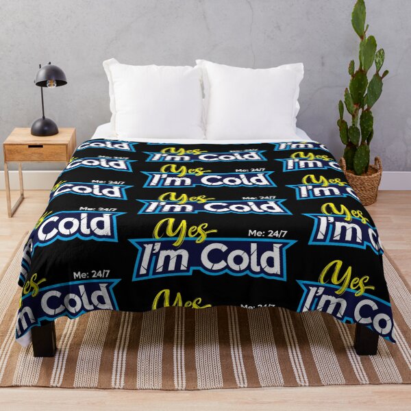 Item preview, Yes I'm Cold - Me 24 7 - funny always freezing designed and sold by NawalMagdy.
