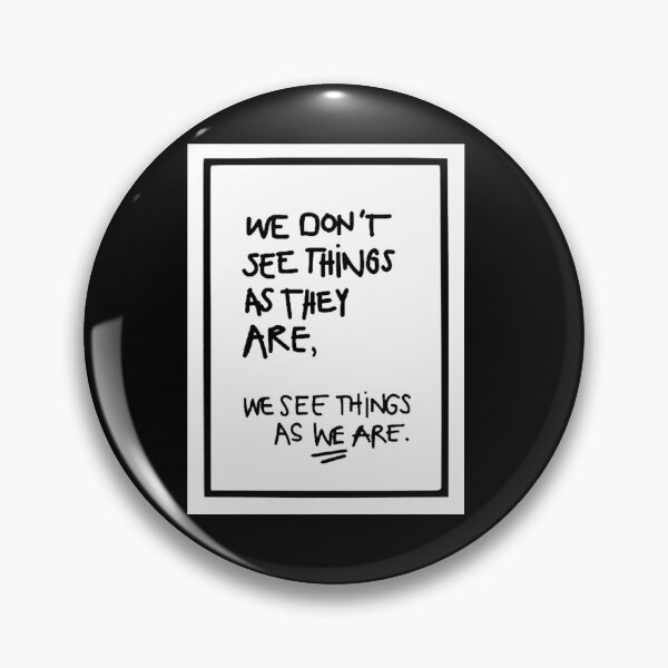 Item preview, WE DON'T SEE THINGS AS THEY ARE / Funny Cool quotes white box designed and sold by DRK7DSGN.