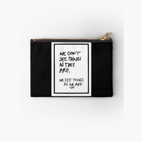 Item preview, WE DON'T SEE THINGS AS THEY ARE / Funny Cool quotes white box designed and sold by DRK7DSGN.