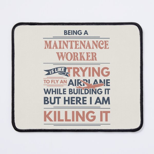 Item preview, Being A Maintenance Worker Is Like Trying To Fly An Airplane While Building It But Here I Am Killing It Funny Gift idea Maintenance Worker designed and sold by Mmmm3344.