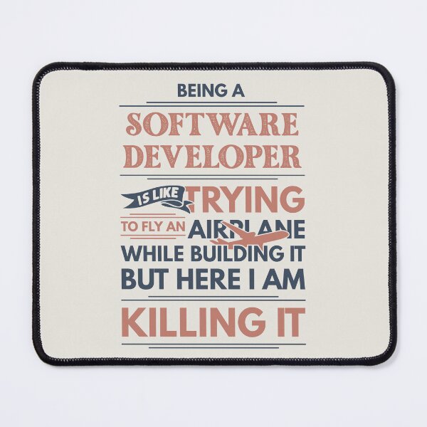 Item preview, Being A Software Developer Is Like Trying To Fly An Airplane While Building It But Here I Am Killing It Funny Gift idea Software Developer designed and sold by Mmmm3344.